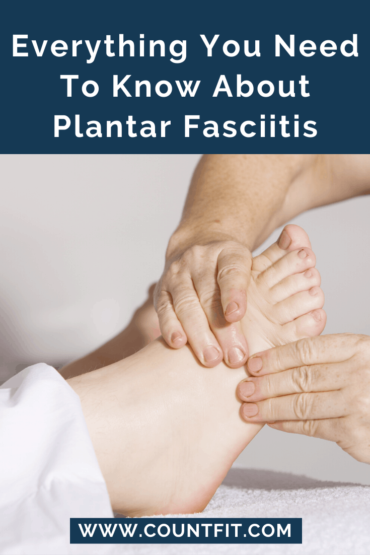 Plantar Fasciitis: Your Complete Guide to a Pain-Free Foot – Countfit