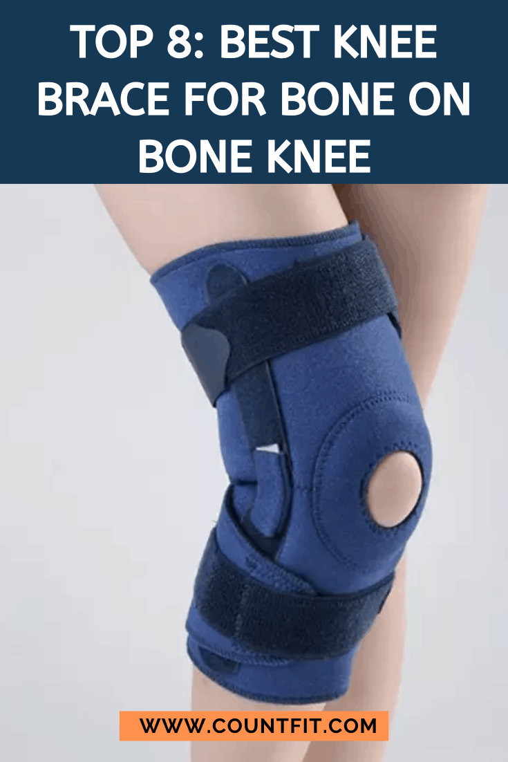 Top 8: Best Knee Brace For Bone on Bone Knee – Countfit